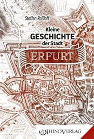 Kleine Geschichte der Stadt Erfurt 96 Seiten 